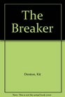 The Breaker A novel