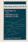 Neurolinguistics Historical and Theoretical Perspectives
