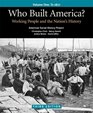 Who Built America Volume One To 1877 Working People and the Nation's History