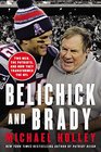 Belichick  Brady Two Men the Patriots and How They Transformed the NFL