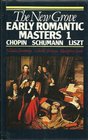 The New Grove Early Romantic Masters I Chopin Shumann Liszt