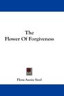 The Flower Of Forgiveness