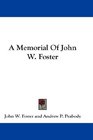 A Memorial Of John W Foster