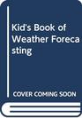 Kid's Book of Weather Forecasting