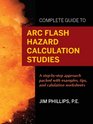 Complete Guide to Arc Flash Hazard Calculation Studies
