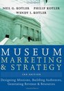 Museum Marketing and Strategy Designing Missions Building Audiences Generating Revenue and Resources