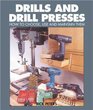 Drills And Drill Presses How To Choose Use And Maintain Them