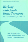 Working With Adult Incest Survivors The Healing Journey