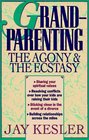 Grandparenting The Agony and the Ecstasy
