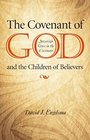 The Covenant of God and the Children of Believers Sovereign Grace in the Covenant