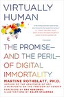 Virtually Human The Promiseand the Perilof Digital Immortality