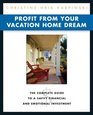 Profit from Your Vacation Home Dream  Profit from Your Vacation Home Dream