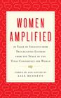 Women Amplified 20 Years of Insights from Trailblazing Leaders from the Stage of the Texas Conference for Women