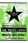 We Took the Streets Fighting for Latino Rights with the Young Lords