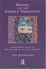 Desire and the Female Therapist Engendered Gazes in Art Therapy and Psychotherapy
