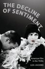 The Decline of Sentiment American Film in the 1920s