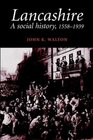 A Social History of Lancashire 15581939
