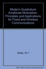 Modern Quadrature Amplitude Modulation Principles and Applications for Fixed and Wireless Communications