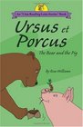 Ursus et Porcus The Bear and the Pig