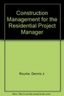 Construction Management for the Residential Project Manager