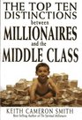 The Top Ten Distinctions Between Millionaires And the Middle Class