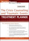 The Crisis Counseling and Traumatic Events Treatment Planner (PracticePlanners)