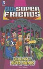 Challenge of the Super Friends (Dc Super Friends)