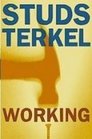 Working People Talk About What They Do All Day and How They Feel About What They Do