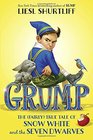 Grump The  True Tale of Snow White and the Seven Dwarves