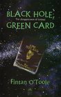 Black Hole Green Card The Disappearance of Ireland