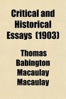 Critical and Historical Essays Leigh Hunt Lord Holland Warren Hastings Frederic the Great Madame D'arblay the Life and Writings of