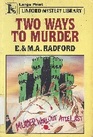 Two Ways to Murder