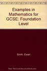 Examples in Mathematics for GCSE Foundation Level
