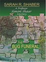 The Bug Funeral A Professor Simon Shaw Mystery