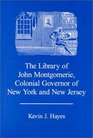 The Library of John Montgomerie Colonial Governor of New York and New Jersey