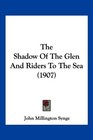 The Shadow Of The Glen And Riders To The Sea