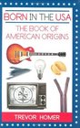 Born in the USA The American Book of Origins