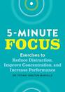 FiveMinute Focus Exercises to Reduce Distraction Improve Concentration and Increase Performance