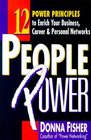 People Power  How to Create a Lifetime Network for Business Career and Personal Advancement