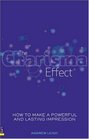 The Charisma Effect How to Make a Powerful and Lasting Impression