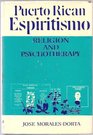 Puerto Rican Espiritismo Religion and psychotherapy
