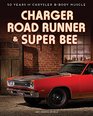 Charger Road Runner  Super Bee 50 Years of Chrysler BBody Muscle