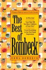 The Best of Bombeck: At Wit's End, Just Wait Until You Have Children of Your Own, I Lost Everything in the Post-Natal Depression