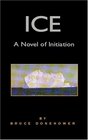 Ice A Novel of Initiation