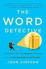 The Word Detective Searching for the Meaning of It All at the Oxford English Dictionary