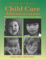 Child Care Administration Planning Quality Programs for Young Children