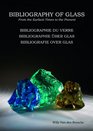 Bibliography of Glass  / Bibliographie du verre / Bibliographie ber Glas / Bibliografie over glass From the Earliest Times to the Present