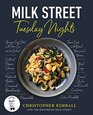 Milk Street Tuesday Nights More than 200 Simple Weeknight Suppers that Deliver Bold Flavor Fast