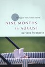 Nine Months in August