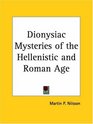 Dionysiac Mysteries of the Hellenistic and Roman Age